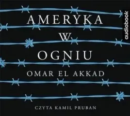 ameryka-w-ogniu-omar-el-akkad-audiobook-mp3-cd