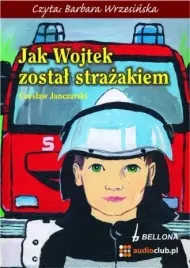 jak-wojtek-zostal-strazakiem-audiobook