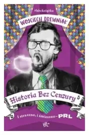 historia-bez-cenzury-5-wojciech-drewniak