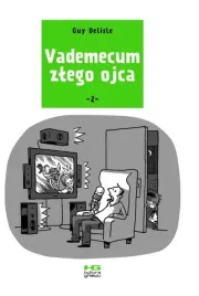 vademecum-zlego-ojca-tom-2-guy-delisle