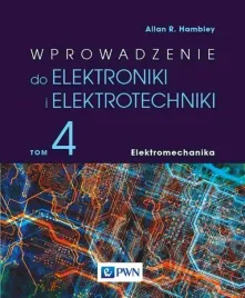 wprowadzenie-do-elektroniki-i-elektrotechniki-tom-4-elektromechanika