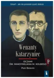 wenanty-katarzyniec-oczami-sw-m-m-kolbego