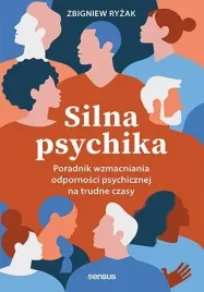 silna-psychika-poradnik-wzmacniania-odpornosci-psychicznej-na-trudne-czasy