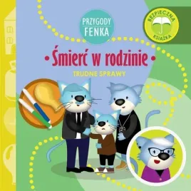 smierc-w-rodzinie-trudne-sprawy-przygody-fenka
