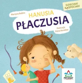 dzieciaki-klopociaki-hanusia-placzusia