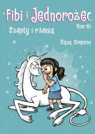 szepty-i-rzenia-fibi-i-jednorozec-tom-10