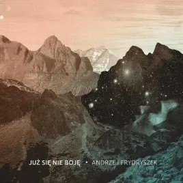 juz-sie-nie-boje-andrzej-frydryszek-cd