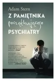 z-pamietnika-poczatkujacego-psychiatry-adam-stern