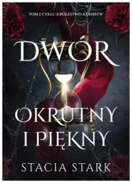 dwor-okrutny-i-piekny-tom-1-stacia-stark