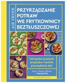 airfryer-przyrzadzanie-potraw-we-frytkownicy-sam-milner