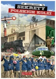 sekrety-polskich-kolei-sekrety-roman-czejarek