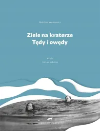 ziele-na-kraterze-tedy-i-owedy-wybor-wyd-2023