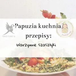 papuzia-kuchnia-parrotplanet-warzywne-szaszlyki-autorski-przepis-ady