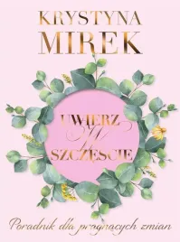 uwierz-w-szczescie-krystyna-mirek