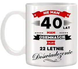 kubek-z-nadrukiem-smieszny-prezent-na-40-urodziny-oryginalny-upominek