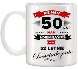 kubek-z-nadrukiem-smieszny-prezent-na-50-urodziny-oryginalny-upominek