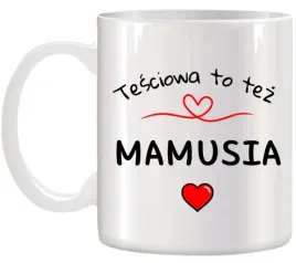 kubek-z-nadrukiem-smieszny-prezent-dla-mamy-tesciowej-urodziny-dzien-matki
