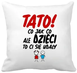 poduszka-z-nadrukiem-tata-prezent-na-dzien-ojca-dla-taty-rozne-wzory