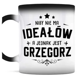prezent-dla-grzegorza-kubek-magiczny-nie-ma-idealow-a-jest-grzegorz