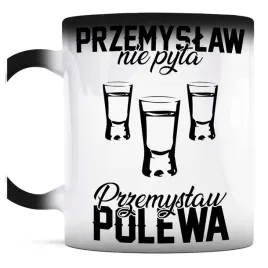 prezent-dla-przemyslawa-kubek-magiczny-przemyslaw-nie-pyta-polewa