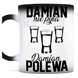 smieszny-prezent-dla-damiana-kubek-magiczny-damian-nie-pyta-damian-polewa