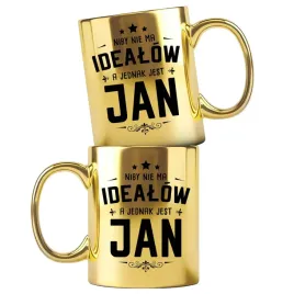 dla-jana-zloty-kubek-z-nadrukiem-niby-nie-ma-idealow-a-jednak-jest-jan