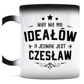 smieszny-prezent-dla-czeslawa-kubek-magiczny-nie-ma-idealow-a-jest-czeslaw