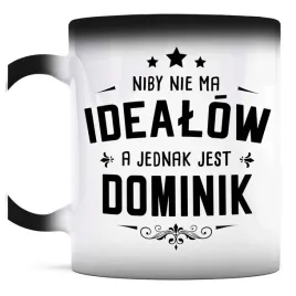 smieszny-prezent-dla-dominika-kubek-magiczny-nie-ma-idealow-a-jest-dominik