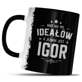 kubek-z-nadrukiem-dla-igora-prezent-niby-nie-ma-idealow-a-jednak-jest-igor