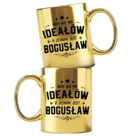 dla-boguslawa-zloty-kubek-z-nadrukiem-nie-ma-idealow-a-jednak-jest-boguslaw