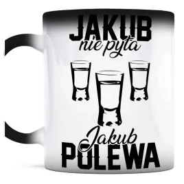 smieszny-prezent-dla-jakuba-kubek-magiczny-jakub-nie-pyta-jakub-polewa