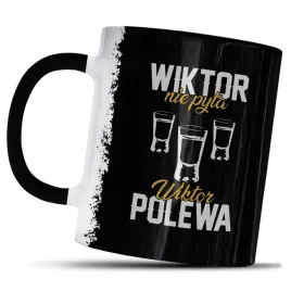 kubek-z-nadrukiem-dla-wiktora-prezent-wiktor-nie-pyta-wiktor-polewa-kawy