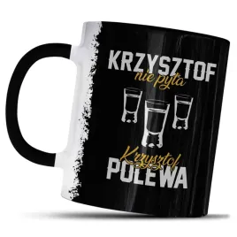 kubek-z-nadrukiem-dla-krzysztofa-krzysztof-nie-pyta-krzysztof-polewa