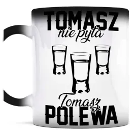 smieszny-prezent-dla-tomasza-kubek-magiczny-tomasz-nie-pyta-tomasz-polewa