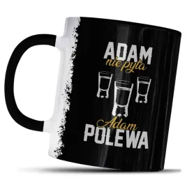kubek-z-nadrukiem-dla-adama-prezent-adam-nie-pyta-adam-polewa-kawy
