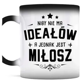 smieszny-prezent-dla-milosza-kubek-magiczny-nie-ma-idealow-a-jest-milosz