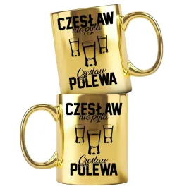 dla-czeslawa-zloty-kubek-z-nadrukiem-czeslaw-nie-pyta-czeslaw-polewa