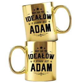 dla-adama-zloty-kubek-z-nadrukiem-niby-nie-ma-idealow-a-jednak-jest-adam