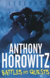 anthony-horowitz-legends-1-battles-and-quests