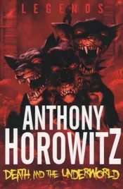 anthony-horowitz-legends-4-death-and-the-underworld