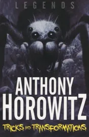 anthony-horowitz-legends-5-tricks-and-transformations