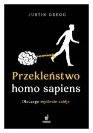 przeklenstwo-homo-sapiens-justin-gregg