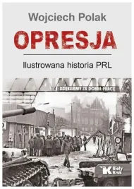 opresja-ilustrowana-historia-prl-wojciech-polak