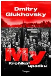 my-kronika-upadku-dmitry-glukhovsky