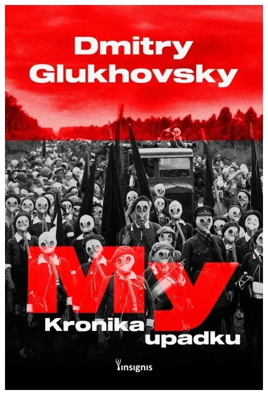 my-kronika-upadku-dmitry-glukhovsky