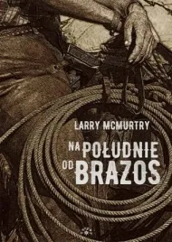 na-poludnie-od-brazos-larry-mcmurtry