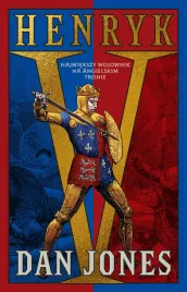 henryk-v-najwiekszy-wojownik-na-angielskim-tronie-dan-jones