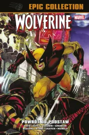 wolverine-epic-collection-powrot-do-podstaw-praca-zbiorowa