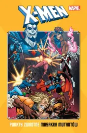 x-men-punkty-zwrotne-masakra-mutantow-praca-zbiorowa