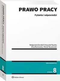 prawo-pracy-pytania-i-odpowiedzi-w-8-2023-eliza-maniewska-krzysztof-raczka-malgorzata-gersdorf-michal-raczkowski